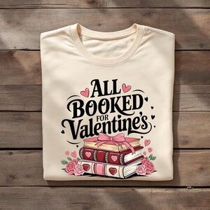 All Booked For Valentine's T-shirt great for teachers, kids S M L XL  New